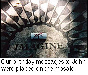 Our birthday messages to John were placed on the mosaic.